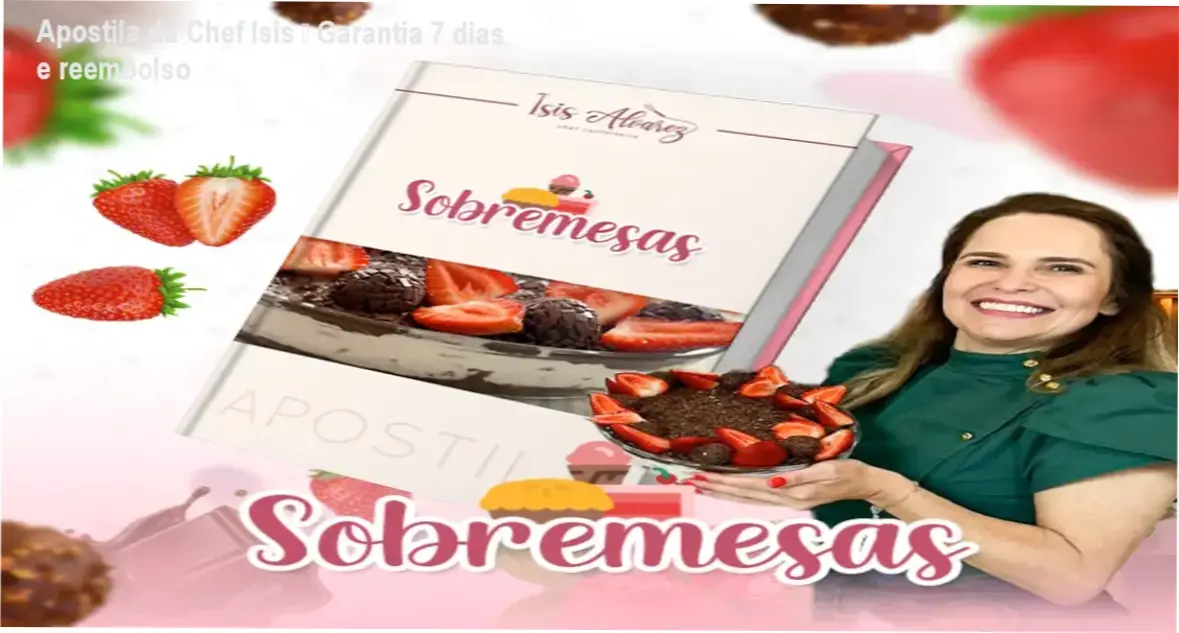 Apostila de Sobremesas Lucrativas da Chef Isis – compra segura e acesso oficial