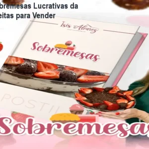 Apostila de Sobremesas Lucrativas da Chef Isis – Receitas para Vender