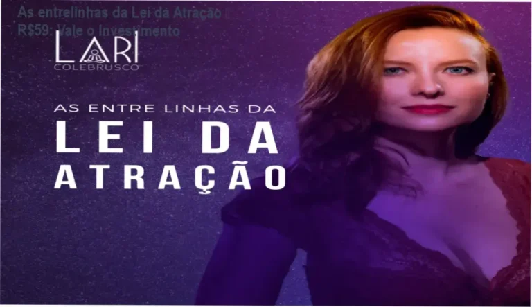 As entrelinhas da Lei da Atração de Lari Colebrusco – custo-benefício de R$59 e valor percebido