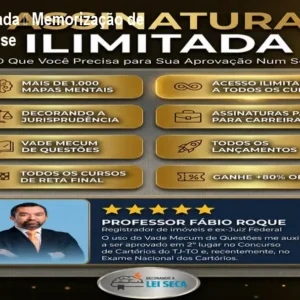 Assinatura Ilimitada – Memorização de Lei Seca em 1ª fase