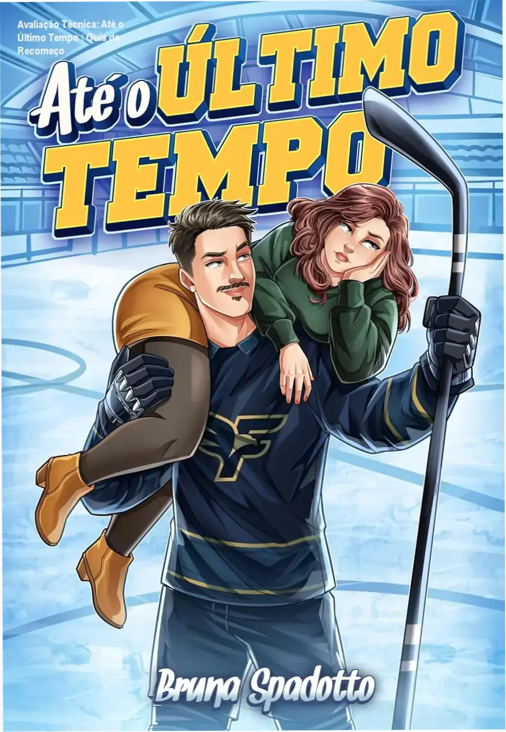 Capa do eBook Até o Último Tempo de Bruna Spadotto, romance sobre reconciliação após crise conjugal