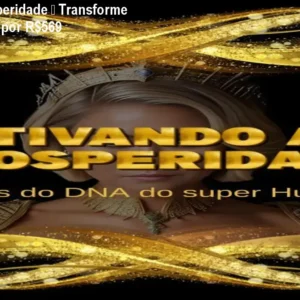 Ativando a Prosperidade – Transforme sua mentalidade por R$569