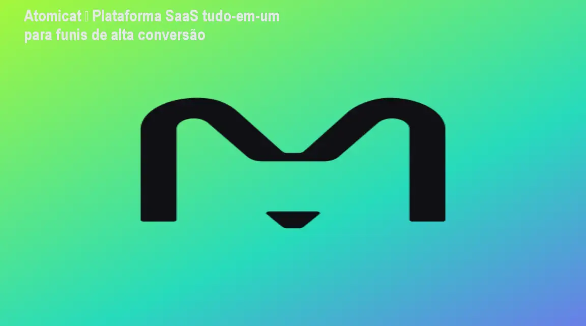 Atomicat – Plataforma SaaS tudo‑em‑um para funis de alta conversão 1 Atomicat – Plataforma SaaS tudo‑em‑um para funis de alta conversão