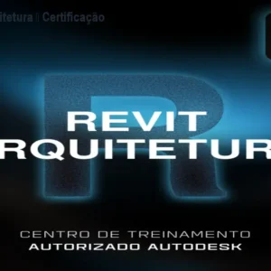 Curso Revit Arquitetura – Certificação Autodesk Oficial