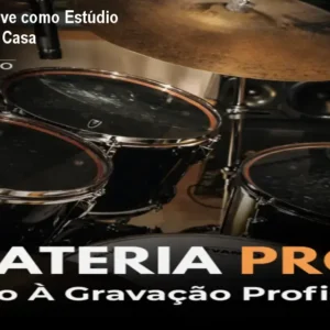 Bateria Pro: Grave como Estúdio Profissional em Casa
