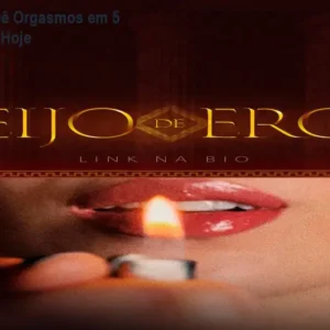 Beijo de Eros – Dê Orgasmos em 5 Minutos – Oferta Hoje