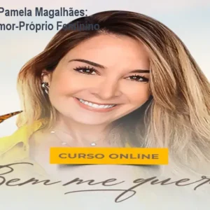 Bem Me Quero Pamela Magalhães: Autoestima e Amor‑Próprio Feminino