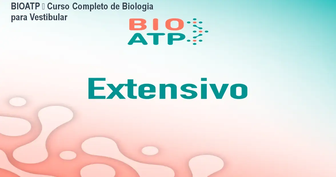 BIOATP – Curso Completo de Biologia para Vestibular 1 BIOATP – Curso Completo de Biologia para Vestibular