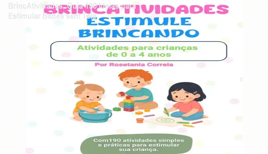 Capa do e‑book BrincAtividades com ideias de brincadeiras sensoriais para bebês de 0 a 4 anos
