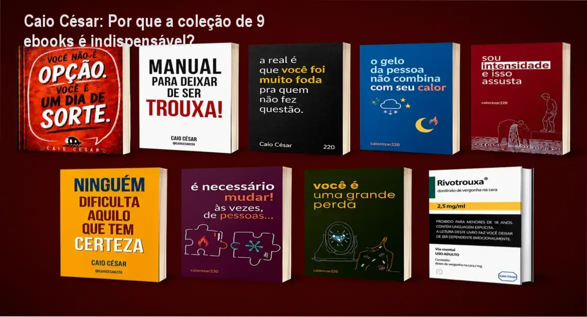 Caio César: Por que a coleção de 9 ebooks é indispensável? 1 Capa digital da coleção de 9 ebooks de Caio César sobre amor próprio e relacionamentos