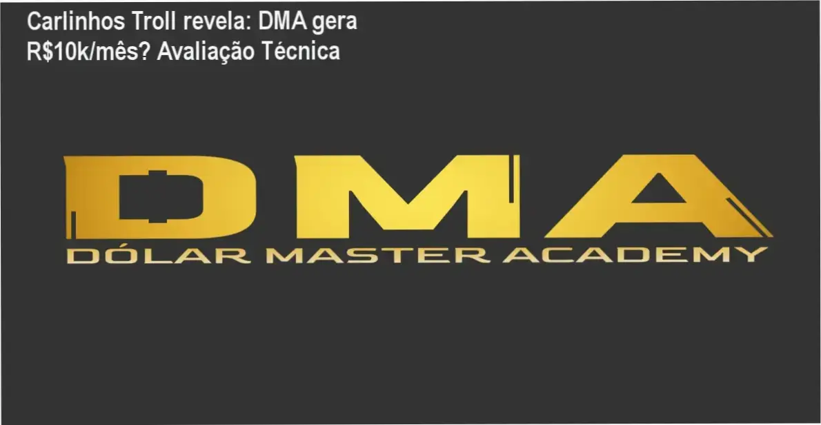 Carlinhos Troll e DMA – resultados reais de faturamento em dólar e experiência prática