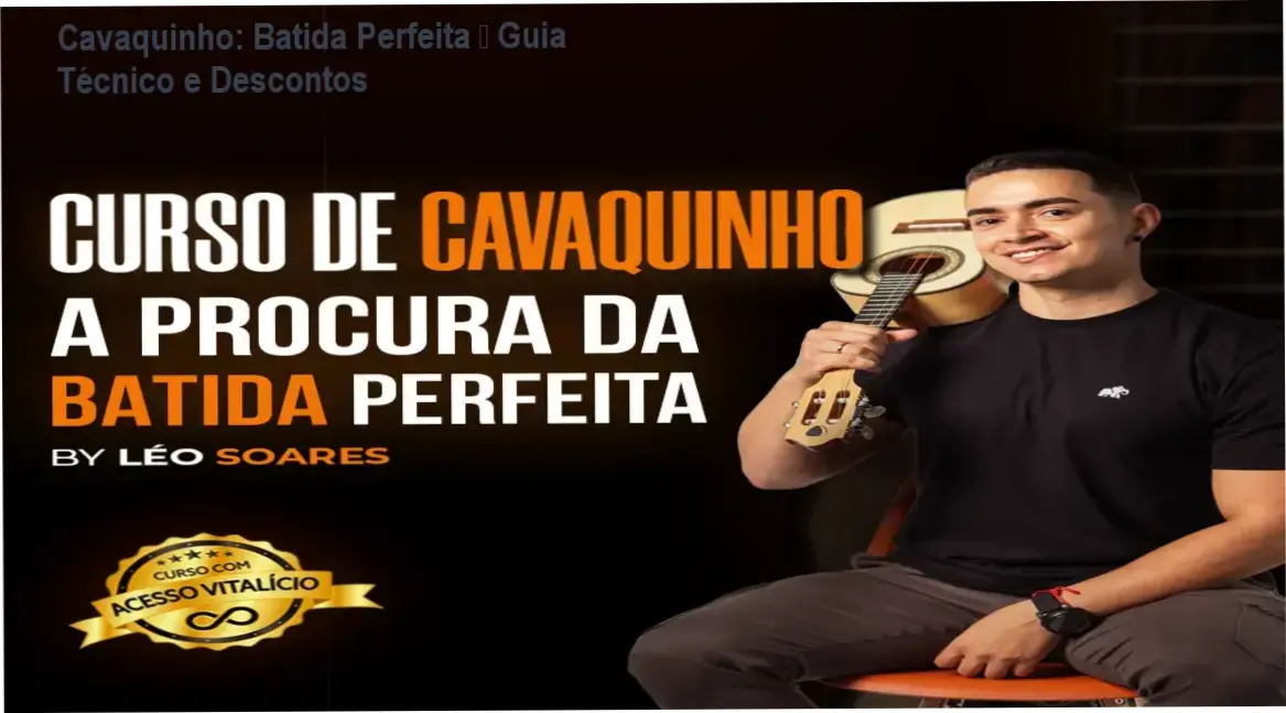 Capa do curso Cavaquinho – A Procura da Batida Perfeita com destaque para desconto