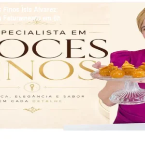 Curso Doces Finos Ísis Alvarez: Triplique seu Faturamento em 6h