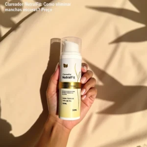 Clareador NutralFit: Como eliminar manchas escuras? Preço
