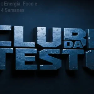 Clube da Testo – Energia, Foco e Hormônios em 4 Semanas
