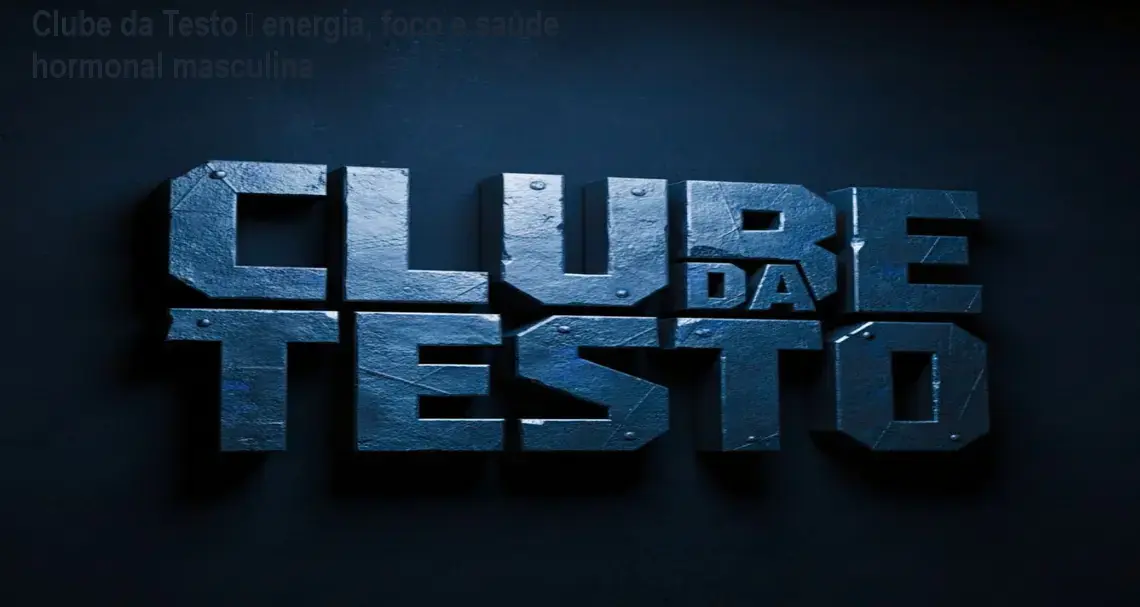 Clube da Testo – energia, foco e saúde hormonal masculina 1 Clube da Testo – energia, foco e saúde hormonal masculina