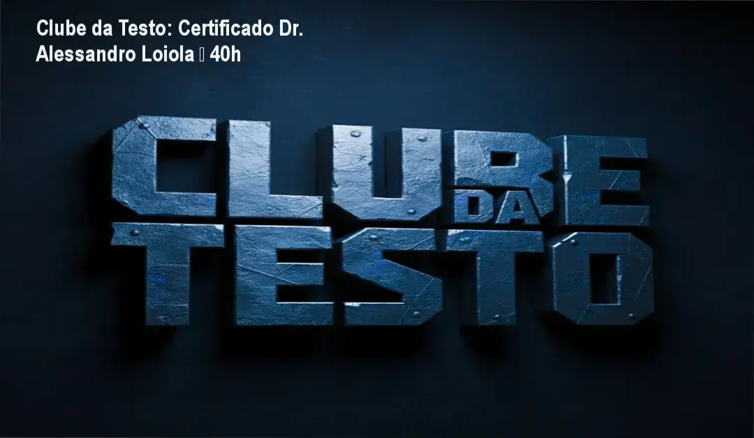 Clube da Testo – certificado digital do Dr. Alessandro Loiola, 40 horas de formação em saúde masculina