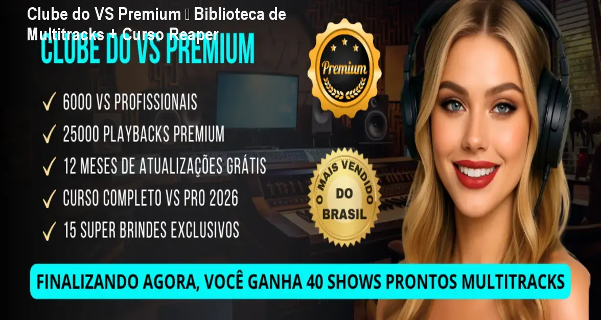 Clube do VS Premium – Biblioteca de Multitracks + Curso Reaper 1 Clube do VS Premium – Biblioteca de Multitracks + Curso Reaper