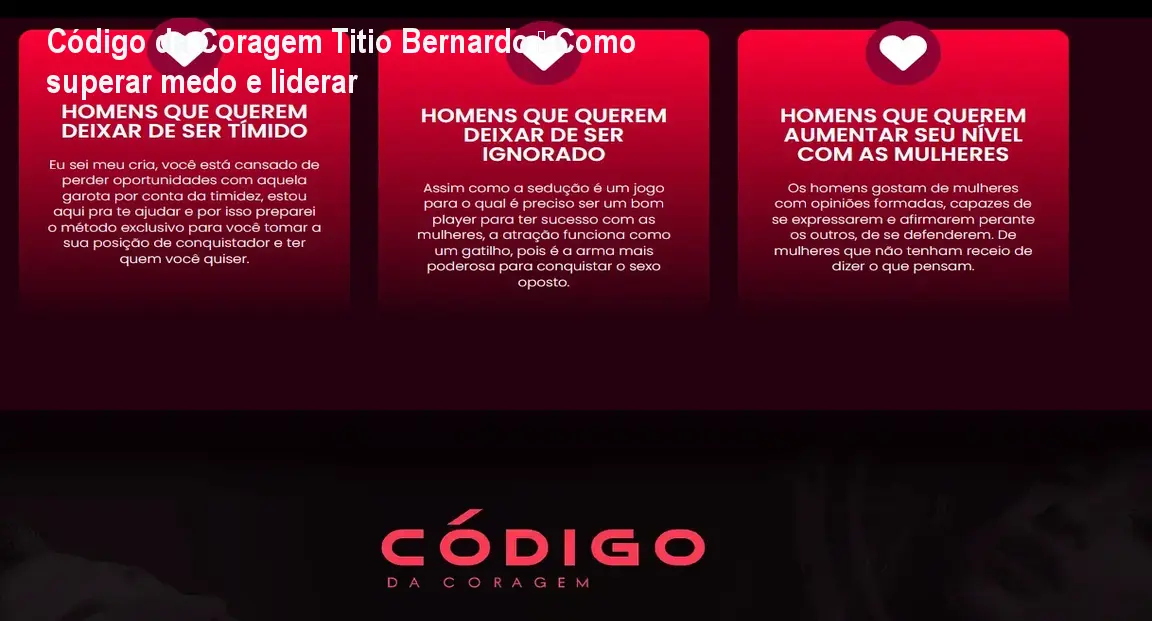 Código da Coragem Titio Bernardo – Como superar medo e liderar 1 Código da Coragem Titio Bernardo – Como superar medo e liderar