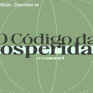Código da Prosperidade – Descubra se Vale a Pena
