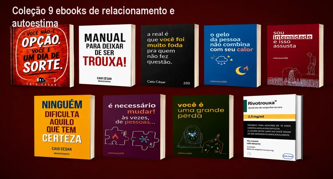 Coleção 9 ebooks de relacionamento e autoestima 1 Coleção 9 ebooks de relacionamento e autoestima