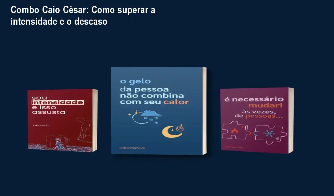 Capa do combo de livros O gelo da pessoa não combina com seu calor e Sou intensidade e isso assusta de Caio César