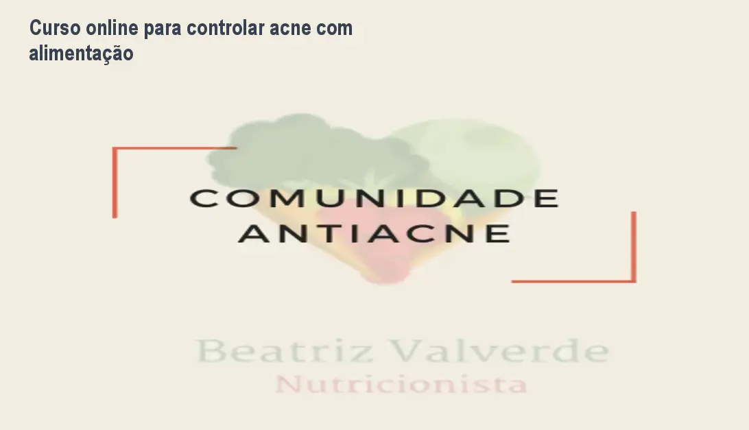 Curso online para controlar acne com alimentação 1 Curso online para controlar acne com alimentação