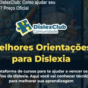 Comunidade DislexClub: Como ajudar seu filho disléxico? Preço Oficial