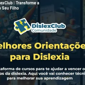 Comunidade DislexClub – Transforme a Aprendizagem do Seu Filho