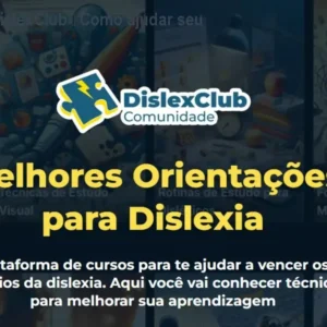 Comunidade DislexClub – Como ajudar seu filho disléxico