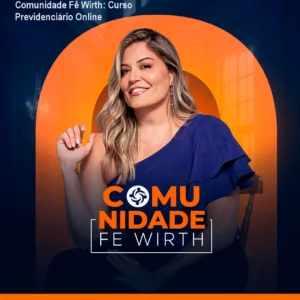 Comunidade Fê Wirth: Curso Previdenciário Online