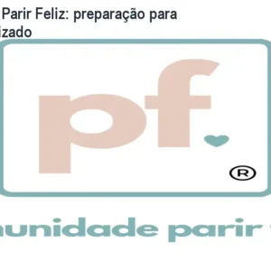 Comunidade Parir Feliz: preparação para parto humanizado