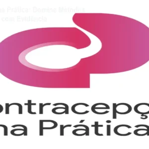 Contracepção na Prática: Domine Métodos Contraceptivos com Evidência