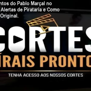 Cortes Prontos do Pablo Marçal no Download: Alertas de Pirataria e Como Comprar o Original.