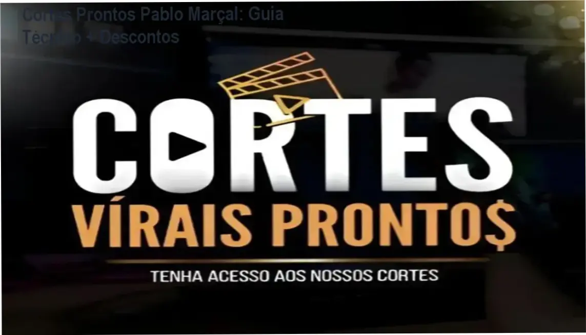 Imagem promocional dos Cortes Prontos do Pablo Marçal com destaque para descontos e download imediato