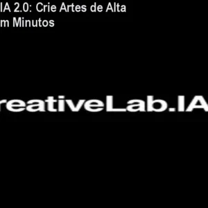 CreativeLab IA 2.0: Crie Artes de Alta Conversão em Minutos