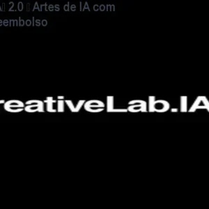 CreativeLab.IA™ 2.0 – Artes de IA com Garantia de Reembolso