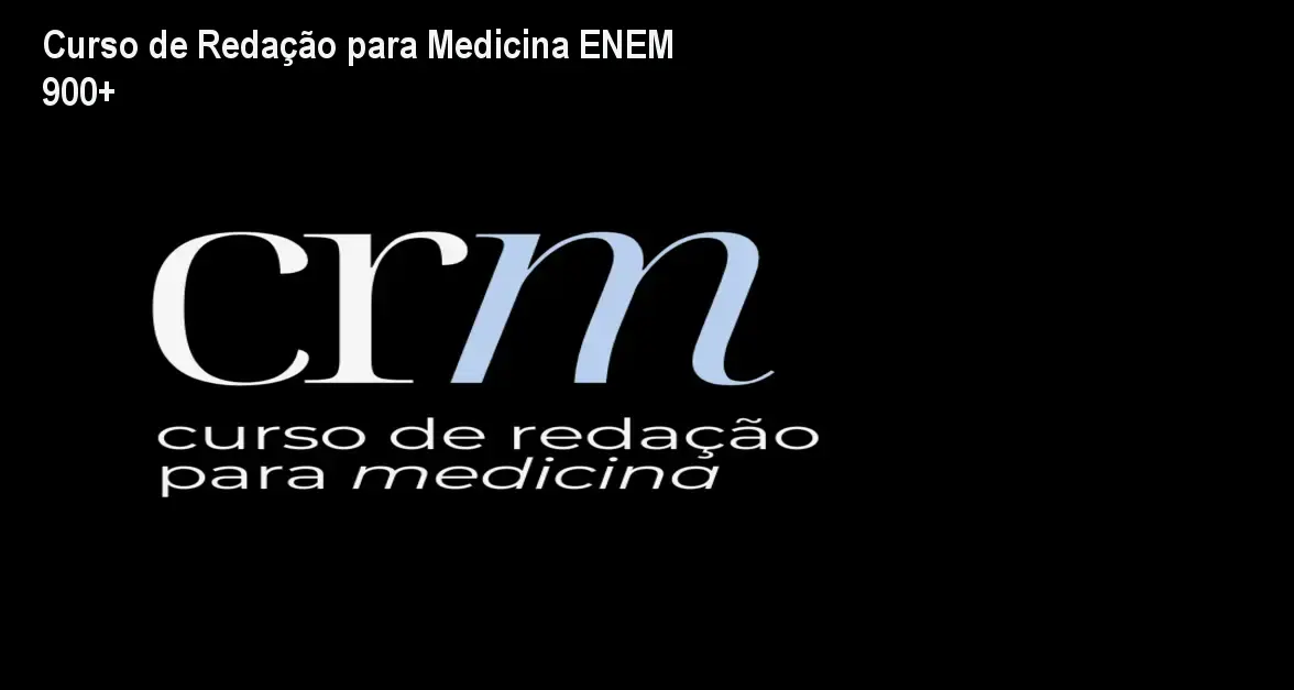 Curso de Redação para Medicina ENEM 900+ 1 Curso de Redação para Medicina ENEM 900+