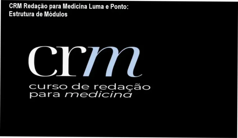 CRM Redação para Medicina Luma e Ponto – módulos e conteúdo programático detalhado