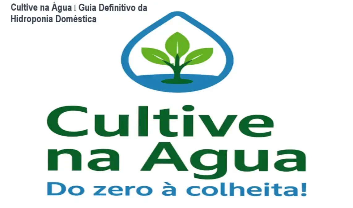 Capa do curso Cultive na Água de Bruno Palma mostrando horta hidropônica caseira