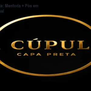 Cúpula Capa Preta: Mentoria + Pós em Advocacia Criminal