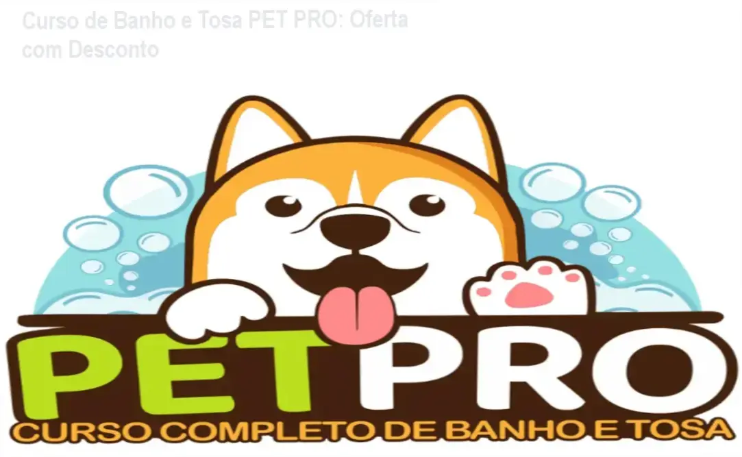 Curso de Banho e Tosa PET PRO – WebHoje Cursos Online, credibilidade comprovada