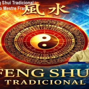 Curso de Feng Shui Tradicional – Aprenda com o Mestre Franz
