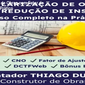Reduza o INSS de Obras com Fator de Ajuste – Curso Prático