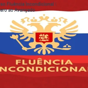 Curso de Russo Fluência Incondicional – Aprenda do Zero ao Avançado