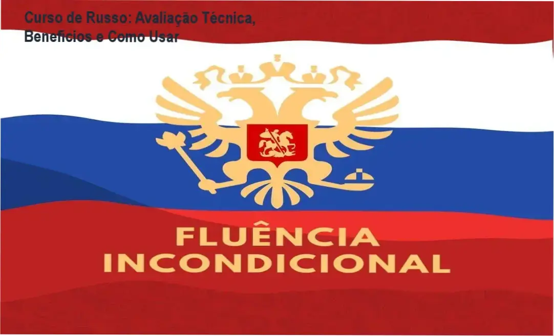 Curso de Russo: Avaliação Técnica, Benefícios e Como Usar 1 Tela do Curso de Russo – Fluência Incondicional mostrando módulos de aprendizado