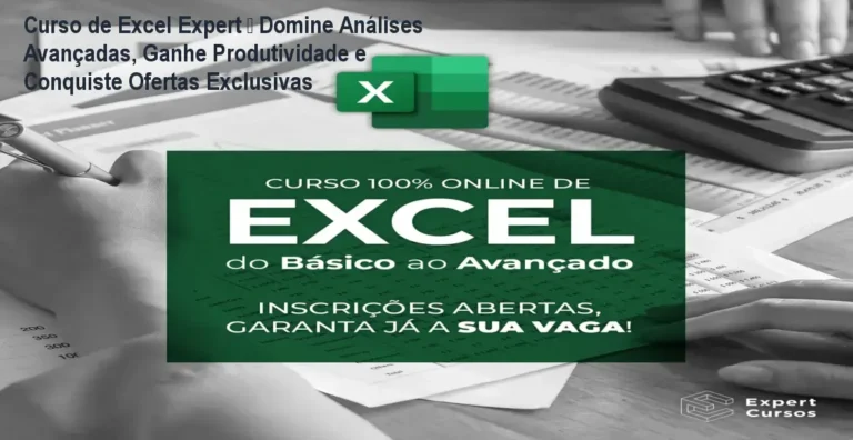 Imagem do Curso de Excel Expert mostrando planilhas automatizadas e destaque de produtividade para profissionais