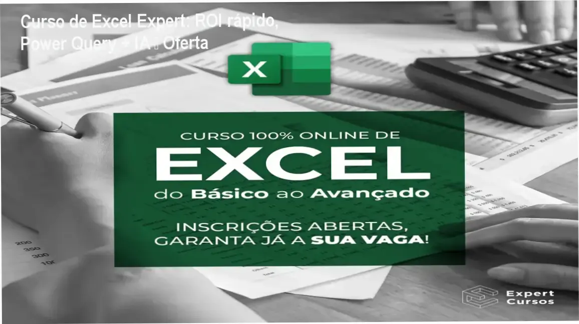 Capa do Curso de Excel Expert mostrando ROI, Power Query, IA e preço promocional