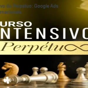 Curso Intensivo do Perpétuo: Google Ads e Vendas Internacionais