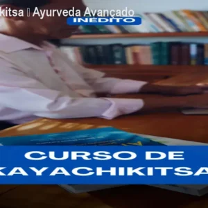 Curso Kayachikitsa – Ayurveda Avançado com Garantia